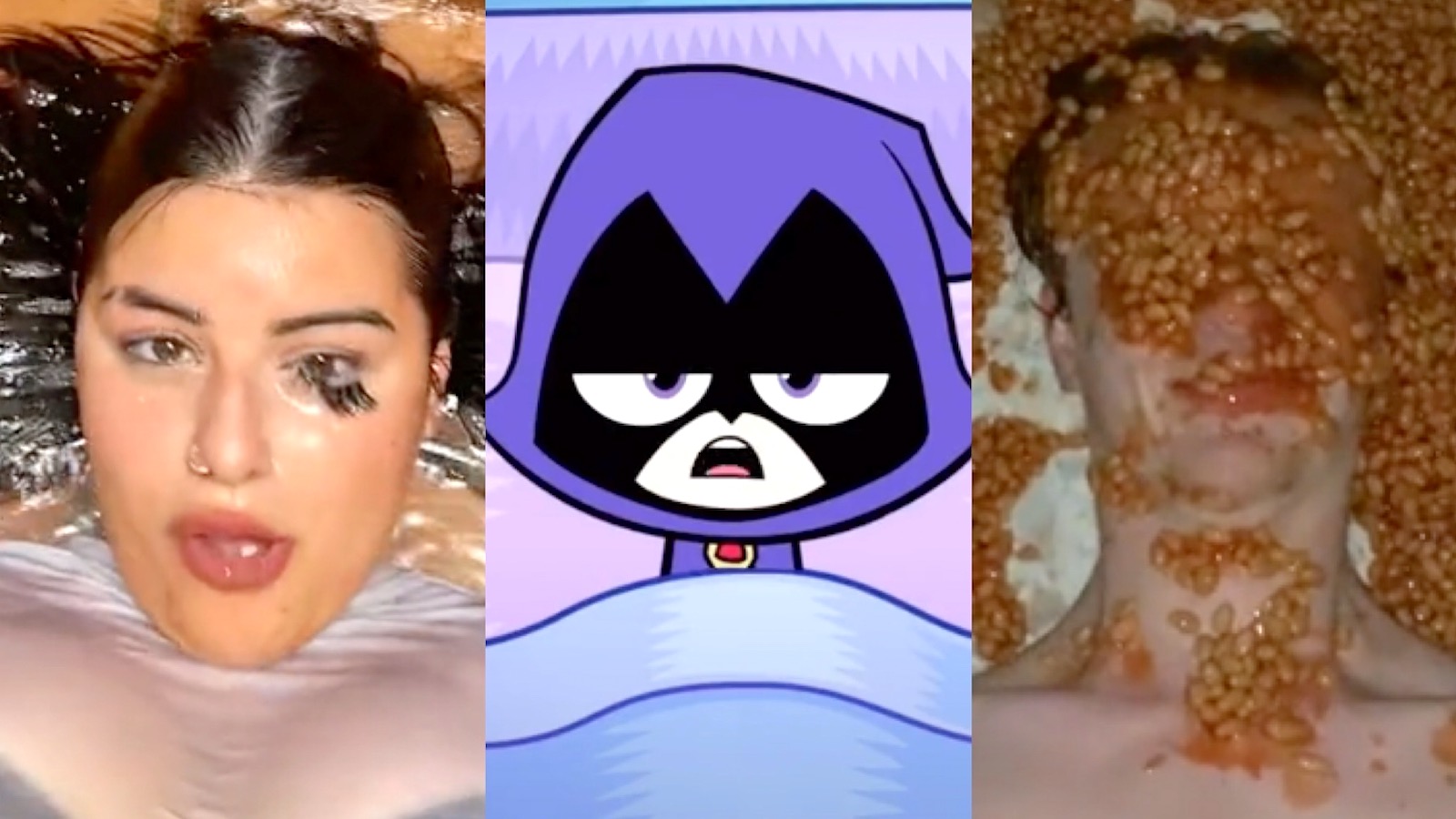 Three photos side by side: (L) woman with an eye lash falling off after having water tossed on her face, (M) Raven from 'Teen Titans Go!, (R) man with baked beans tossed on his face