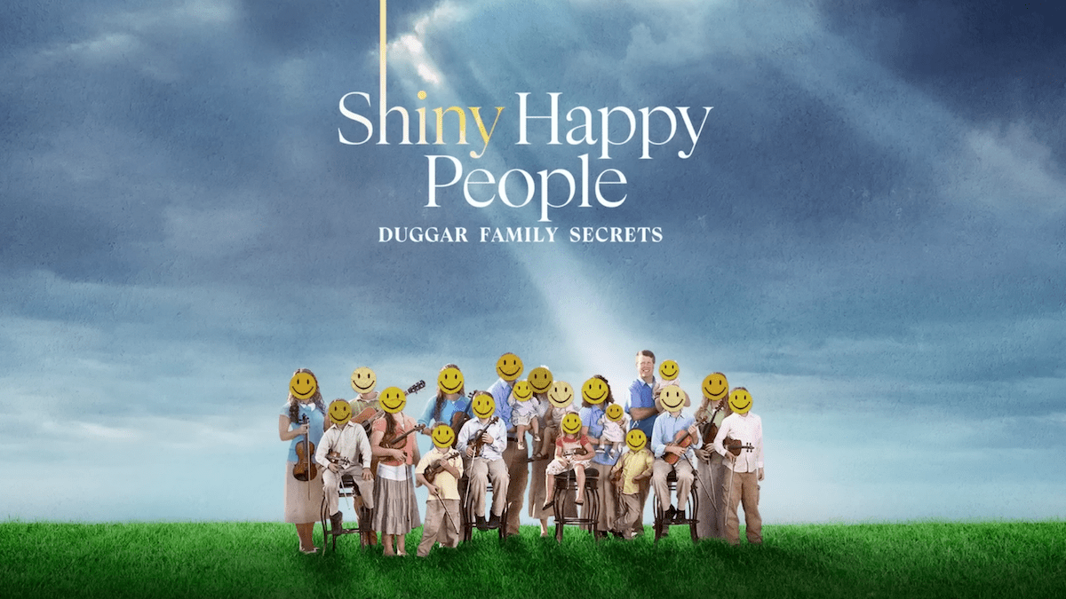 Shiny Happy People: Duggar Family Secrets